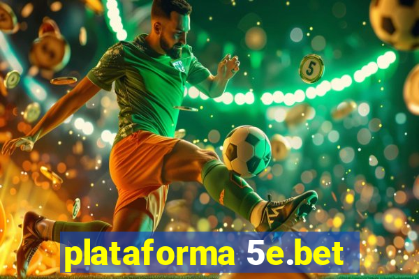 plataforma 5e.bet